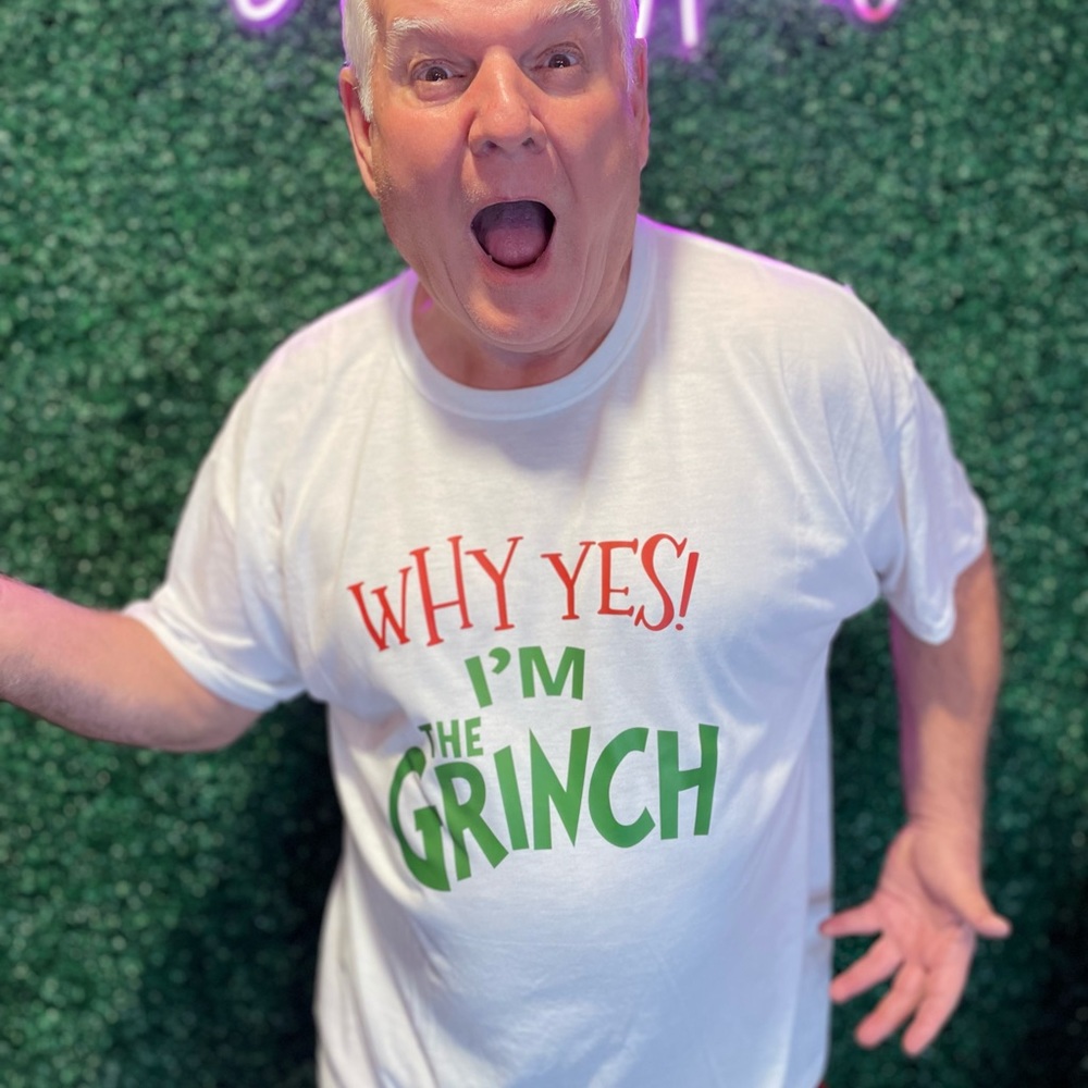 Why Yes I’m the Grinch Mens Graphic Tee